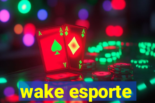 wake esporte